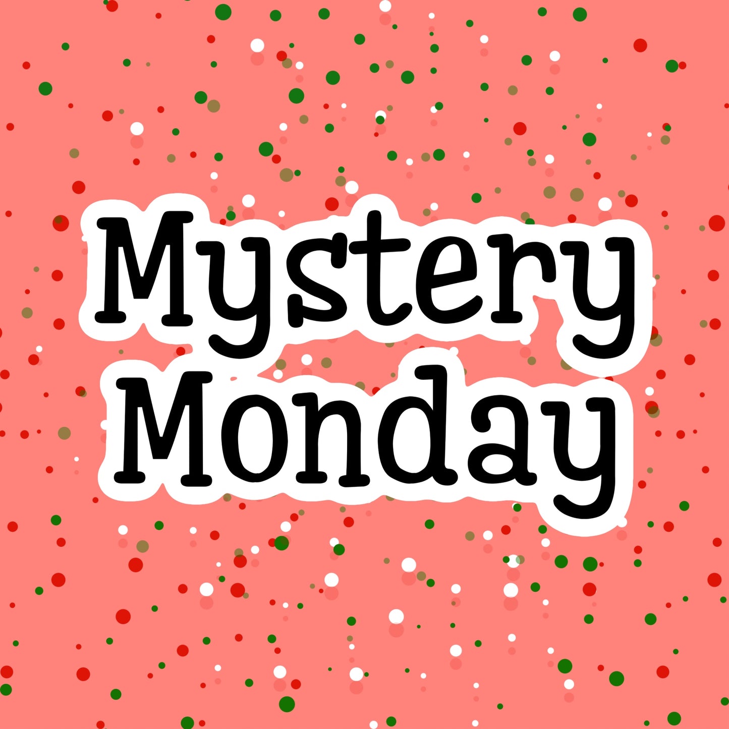 Mystery Monday